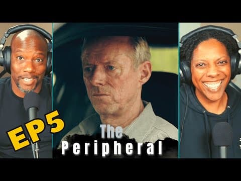 The Peripheral Episode 5