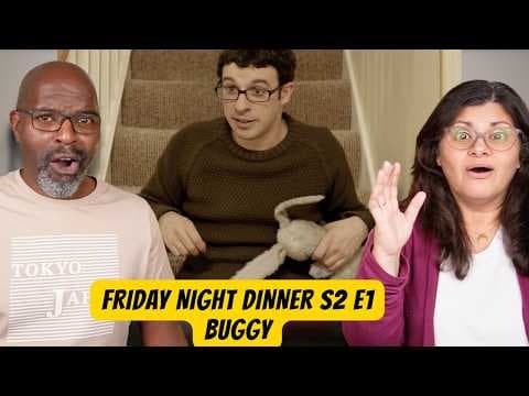 Americans React To Friday Night Dinner S2E1