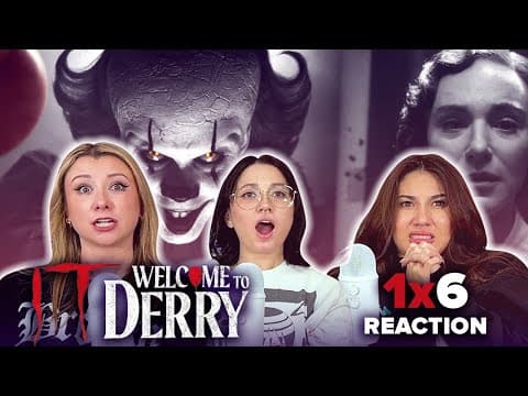 IT: Welcome to Derry S1E6