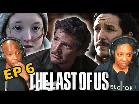The Last of Us Episode 6