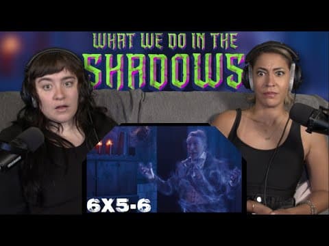 What We Do in the Shadows S6E5,6