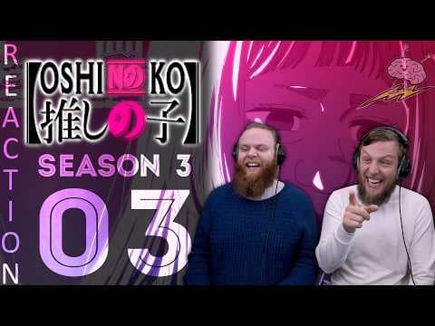 Oshi No Ko S3E3