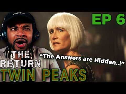 Twin Peaks: The Return Episode 6