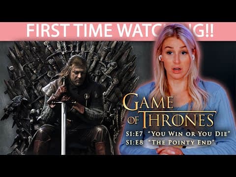 Game Of Thrones S1E7,8