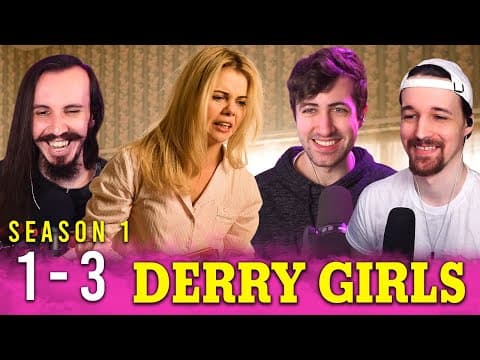 Derry Girls S1E1,2,3
