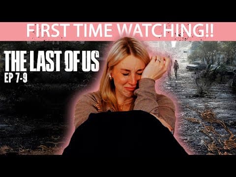 The Last of Us Episode 7-9