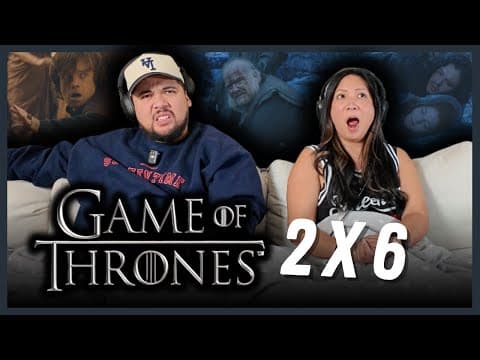 Game Of Thrones S2E6