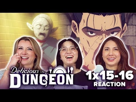 Delicious in Dungeon S1E15,16