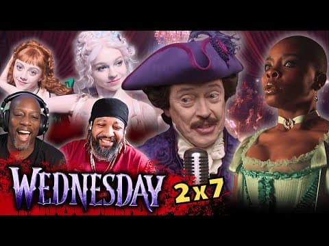Wednesday S2E7