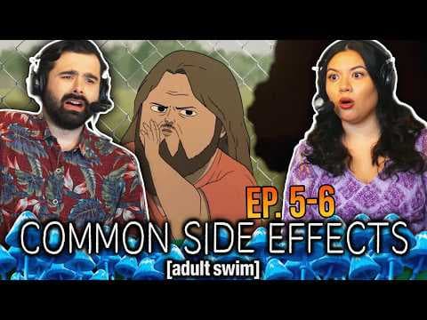 Common Side Effects S1E5,6