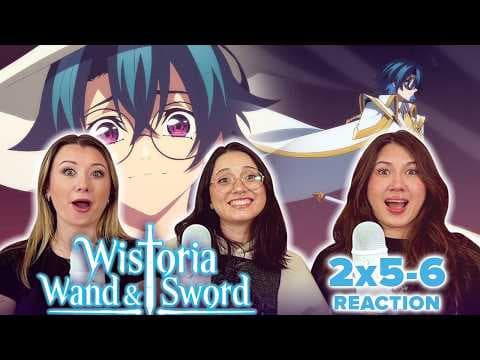 Wistoria: Wand and Sword S2E5,6