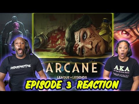 Arcane Episode 3