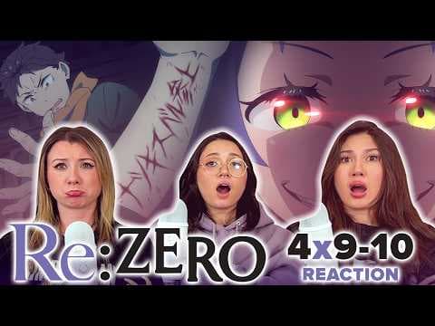 Re:Zero S4E9,10