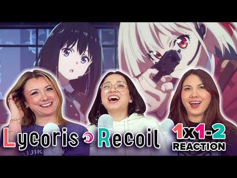 Lycoris Recoil S1E1,2