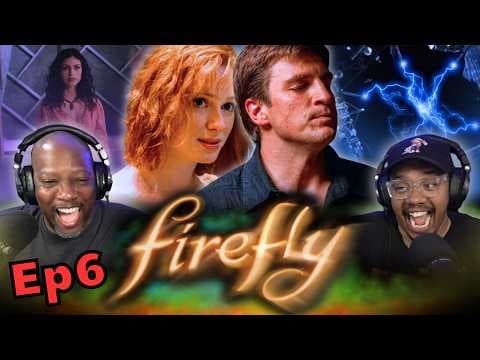 Firefly Episode 6