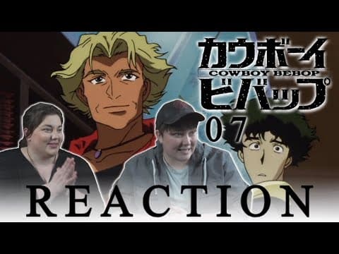 Cowboy Bebop Episode 7