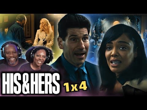 His & Hers Episode 4