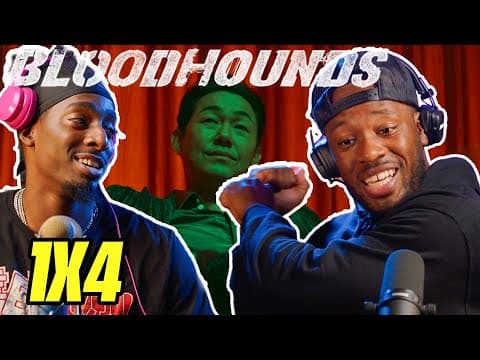 Bloodhounds S1E4