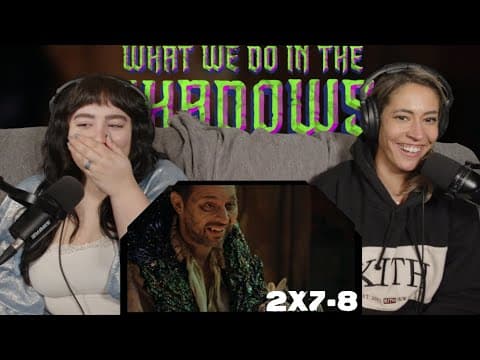What We Do in the Shadows S2E7,8