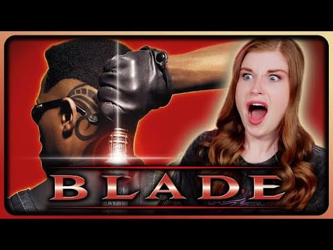 BLADE (and I was NOT ready!!)