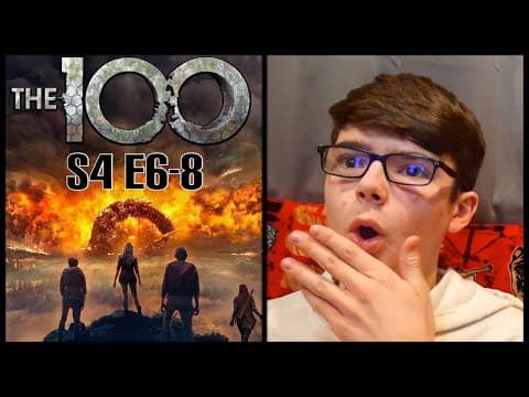 The 100 S4E6,7,8