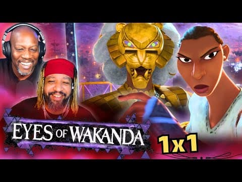 Eyes of Wakanda Episode 1