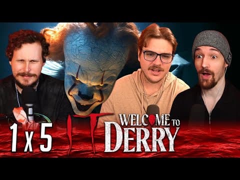 IT: Welcome to Derry S1E5