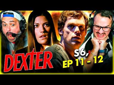 Dexter S6E11,12