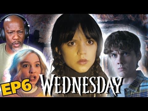 Wednesday Episode 6