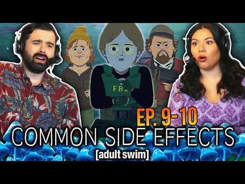 Common Side Effects S1E9,10