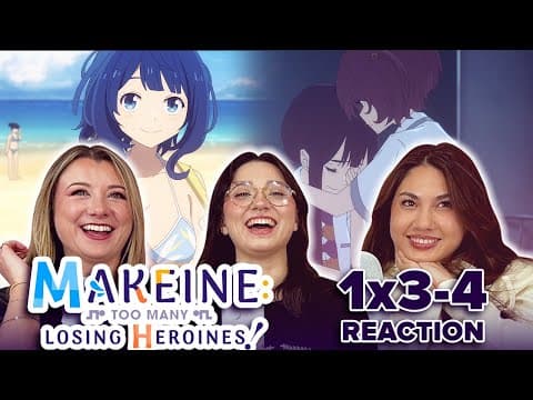 Makeine: Too Many Losing Heroines S1E3,4