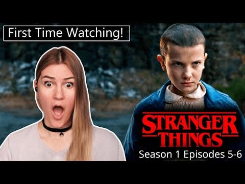 Stranger Things S1E5,6