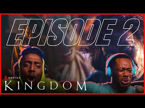 Kingdom S1E2