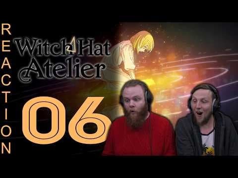 Witch Hat Atelier S1E6