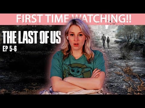 The Last of Us Episode 5-6