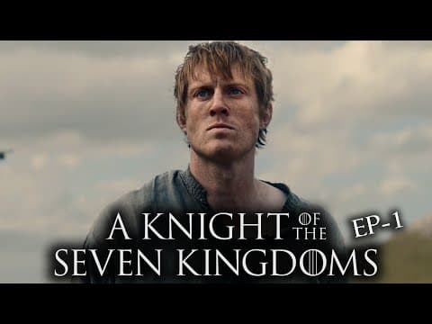 A Knight Of The Seven Kingdoms S1E1