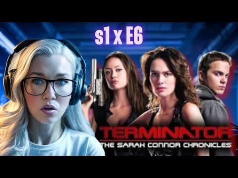 Terminator: The Sarah Connor Chronicles S1E6