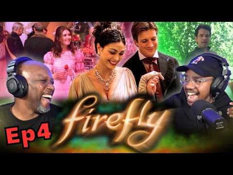 Firefly Episode 4