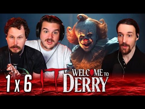 IT: Welcome to Derry S1E6