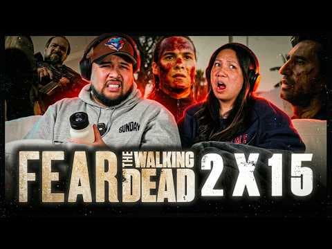 Fear the Walking Dead S2E15