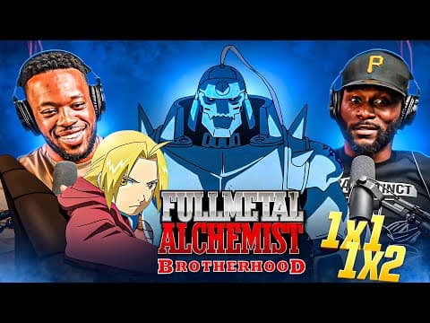 FULLMETAL ALCHEMIST: BROTHERHOOD Episodes 1 & 2 REACTION (DUB) –
