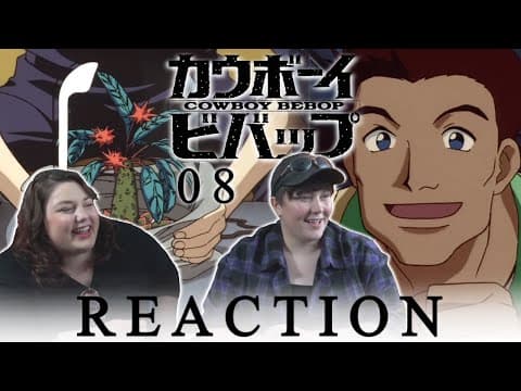 Cowboy Bebop Episode 8