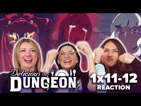 Delicious in Dungeon S1E11,12