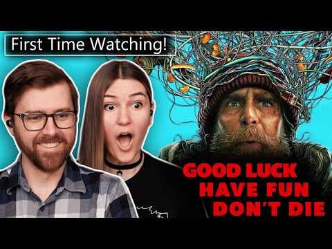 Good Luck, Have Fun, Don't Die