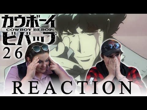 Cowboy Bebop Episode 26