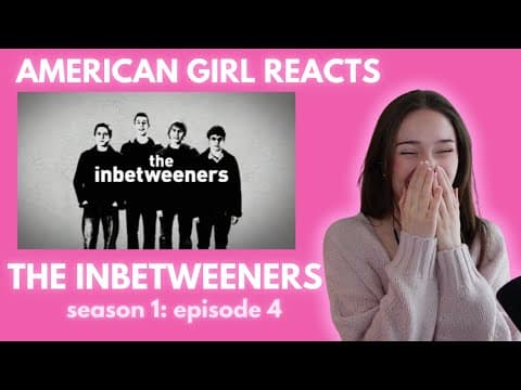 The Inbetweeners S1E4