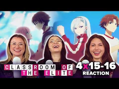 Classroom of the Elite S4E15,16