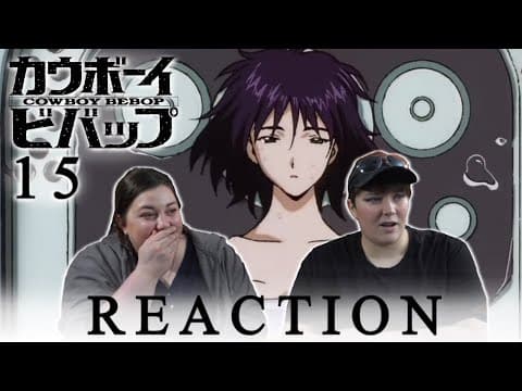 Cowboy Bebop Episode 15