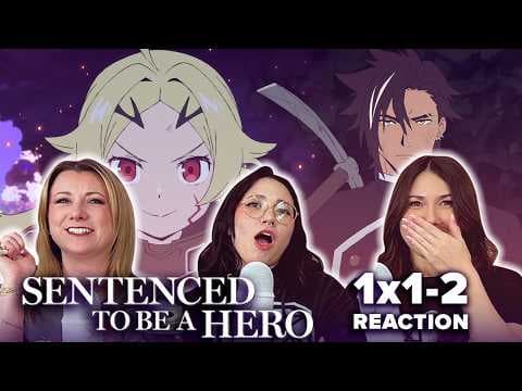 Sentenced to Be a Hero S1E1,2