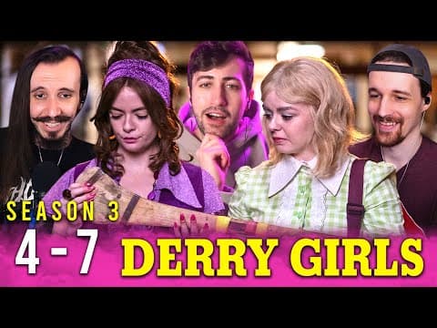 Derry Girls S3E4,5,6,7